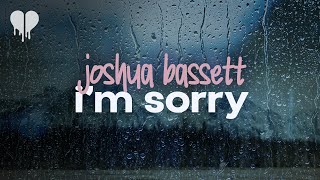 joshua bassett - i'm sorry (lyrics)