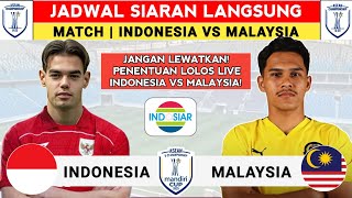 JADWAL SIARAN LANGSUNG - JADWAL INDONESIA VS MALAYSIA U23 2025 - JADWAL TIMNAS INDONESIA LIVE