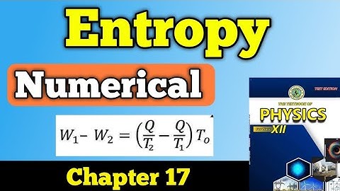 Entropy unit 17 class 12 new physics book | Entropy numerical second year New physics book | Entropy