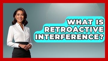 What Is Retroactive Interference? - Ultimate Study Hacks