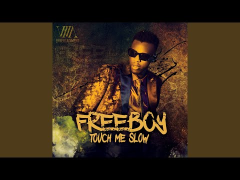 Touch Me Slow