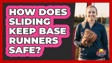 How Does Sliding Keep Base Runners Safe?