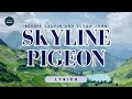 Skyline Pigeon - Bernie Taupin & Elton John (Lyrics)