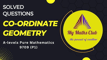Solved Co-ordinate Geometry Questions #alevelmaths #puremathematics #9709