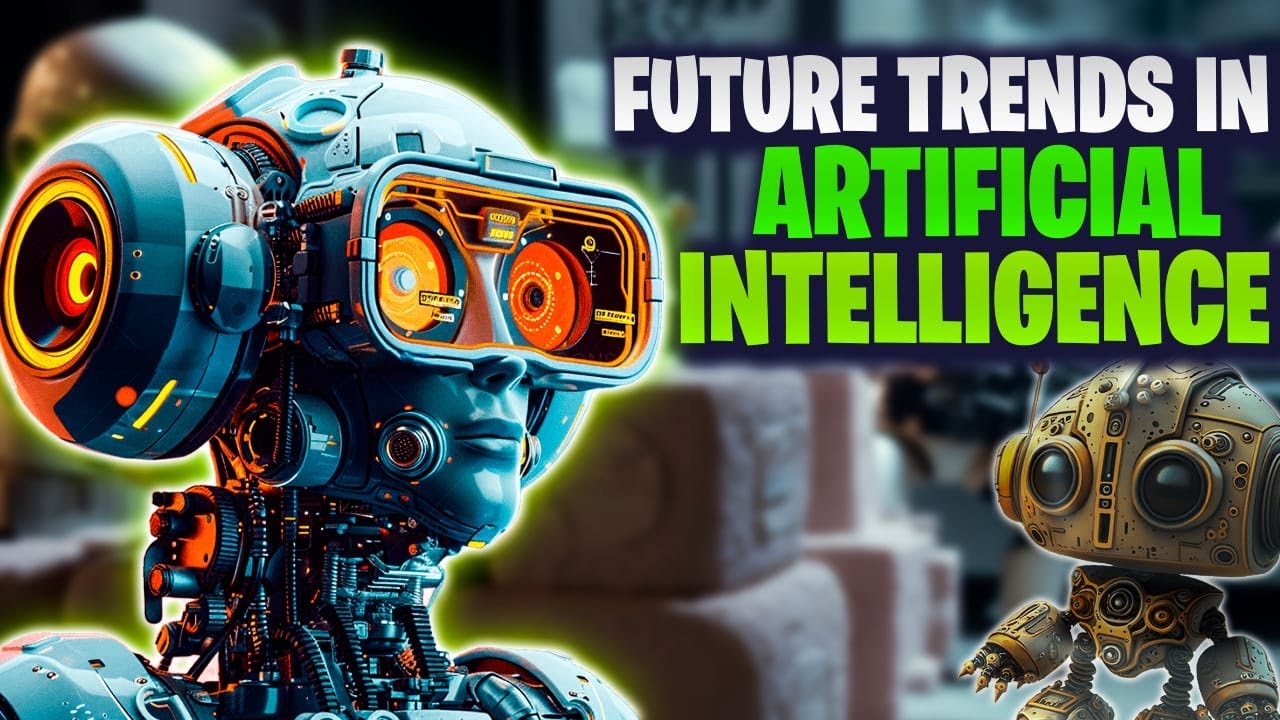 Revolutionizing Tech: Future Trends in Artificial Intelligence - YouTube