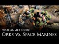 Warhammer 40,000: Orks versus Space Marines Battle Report