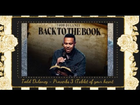 Todd Dulaney - Proverbs 3 (Tablet of Your Heart) Lyrics