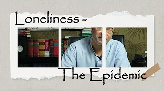 The Loneliness Epidemic: A Global Wake-Up Call