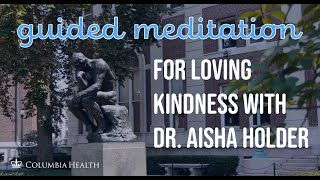 20-Minute Guided Meditation for Loving Kindness and SELF-LOVE feat. Dr. Aisha Holder