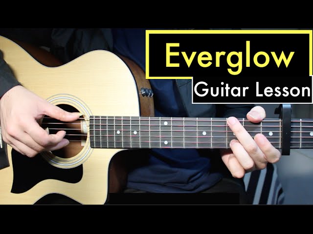 Coldplay - Everglow | Guitar Lesson (Fingerstyle Intro) & Chords - YouTube