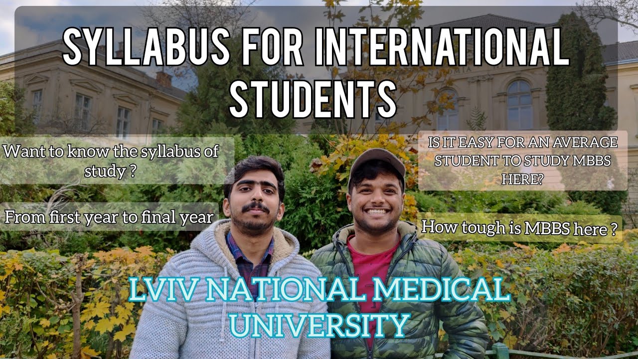 SYLLABUS FOR MBBS IN LVIV NATIONAL MEDICAL UNIVERSITY | 1ST YEAR THROUGH THE FINAL YEAR | UKRAINE