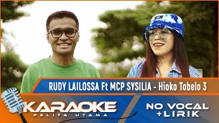 (Karaoke Version) Rudy Lailossa Ft. MCP Sysilia - HIOKO TOBELO 3 | Lagu 2021 - No Vocal