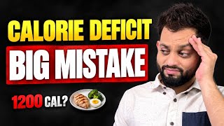 Stop Doing Calorie Deficit Like This | Big Weight Loss Mistakes