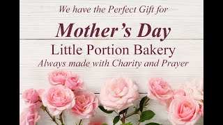 Order your Mothers Day Gift from Little portion Bakery