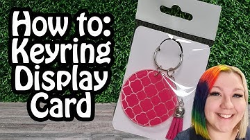 How to Make a Keyring Display Card with Cricut