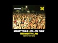 Mightyfools & Yellow Claw - The Mighty Claw (Rock The Funky Beats)