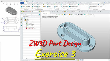 Exercise 3 ZW3D Basic Part Design Tutorial For Beginner