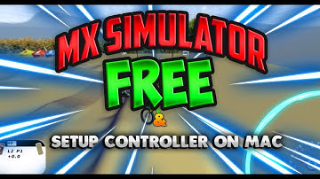 HOW TO GET MX SIMULATOR FOR FREE AND HOW TO SET UP A CONTROLLER ON MAC!!