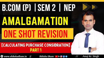 amalgamation | one shot revision | part 1 | corporate account for bcom | nep | dusol | by anuj sir