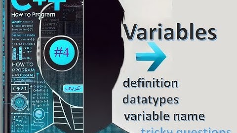 New C++ 14: 4- Variables - شرح عربي -  المتغيرات