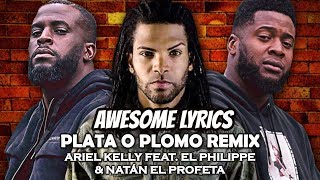 Plata o Plomo (Remix) - Ariel Kelly feat. El Philippe & Natán El Profeta | Video Con Letra Resimi