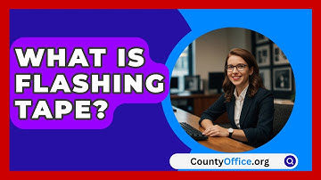 What Is Flashing Tape? - CountyOffice.org