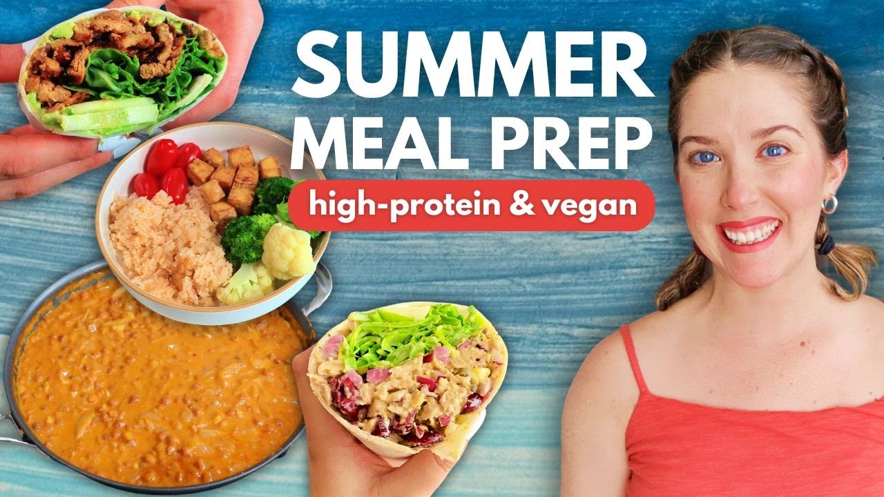 High Protein Meal Prep! My High Protein Vegan Meals For Summer - YouTube