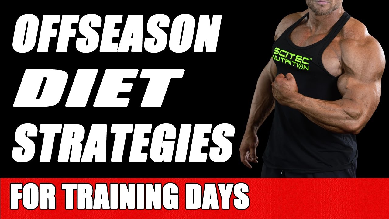Offseason Diet Strategies for Training Days, Caloric Density, IIFYM, Gluten