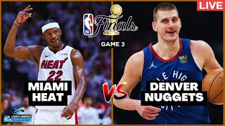 NBA FINALS  -  GAME 3  -  Miami Heat vs Denver Nuggets  -  LIVE   (NBA 2K23 Simulation)