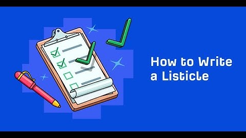 How To Write A Listicle