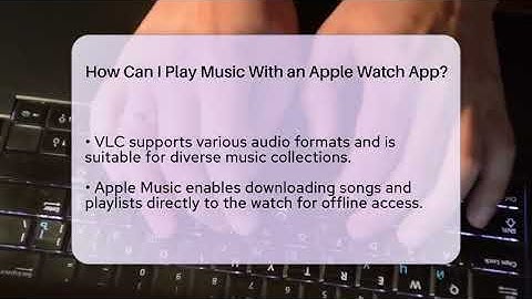 How Can I Play Music With an Apple Watch App? - Talking Tech Trends