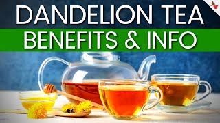 Dandelion Tea Benefits And Information | How To Make Dandelion Tea