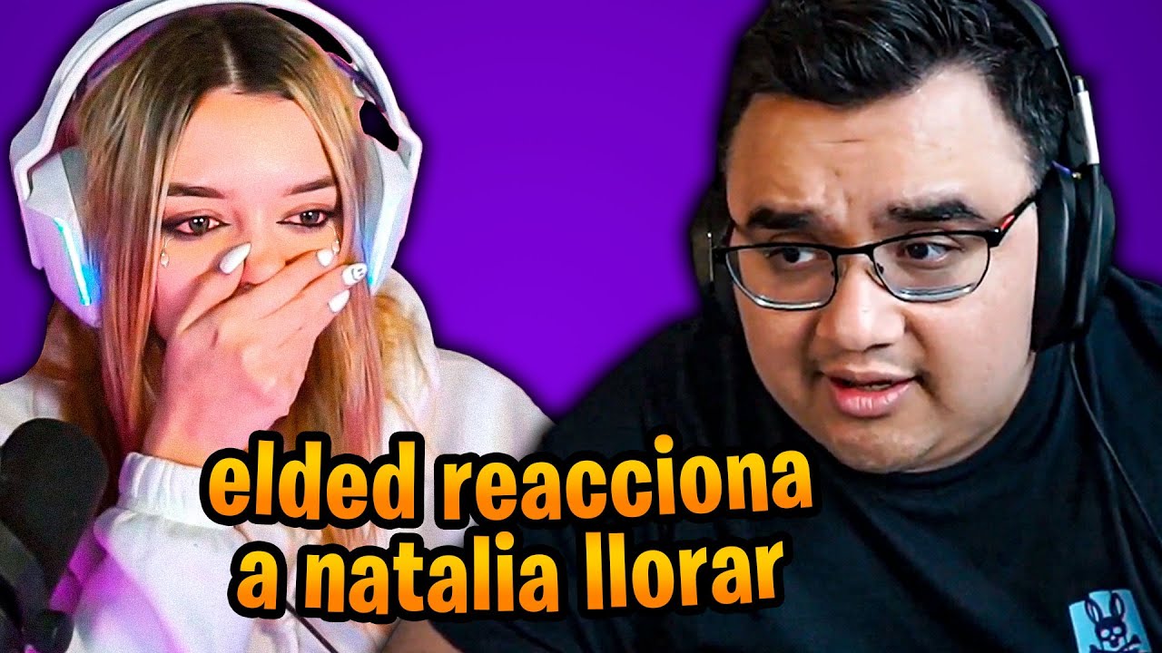 ELDED HACE LLORAR A NATALIA