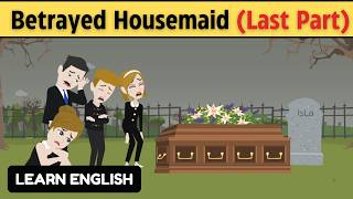 Betrayed Housemaid LAST PART | Animated Stories | Learn English With Stories | DIARY OF STORIES
