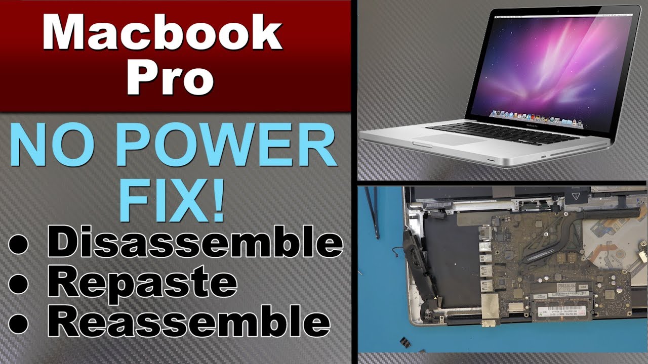 How To Fix : Macbook Pro NO POWER !!, DIY and Repaste and Tear down ...