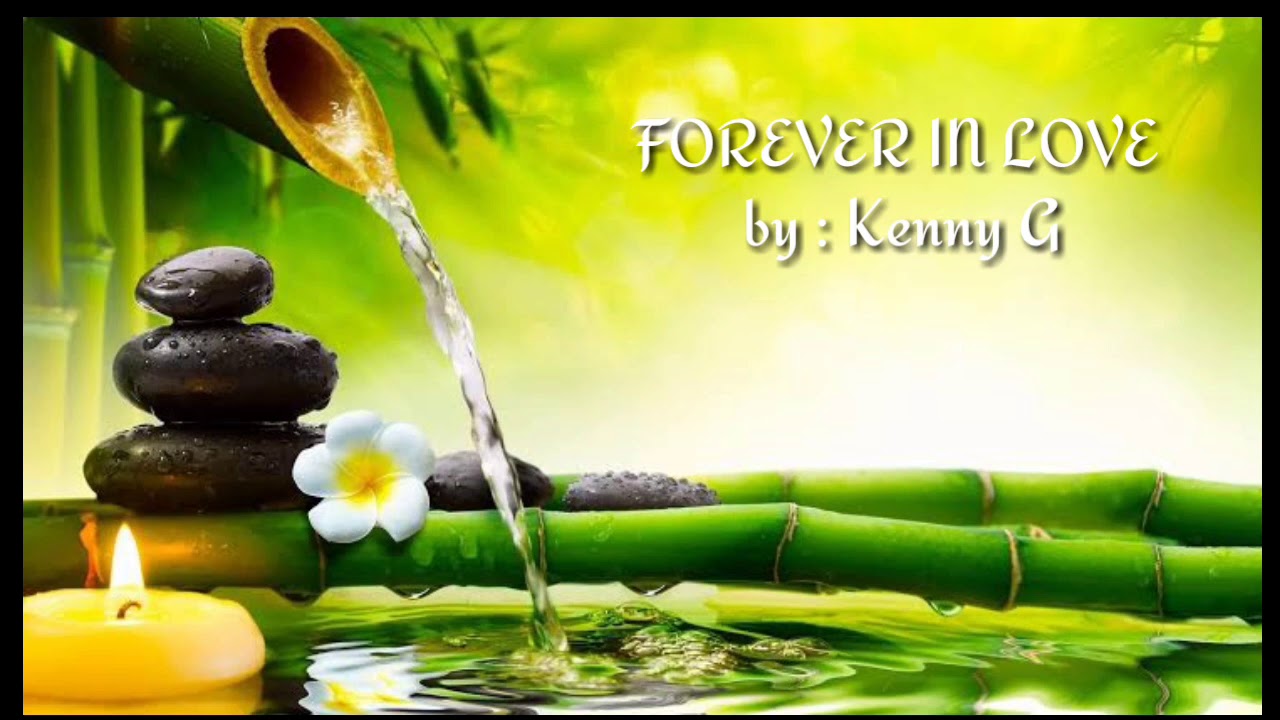 Forever In Love - Kenny G (Instrumental and Relaxing Music)