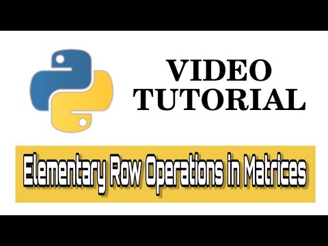 Elementary matrix Row Operations using Python - YouTube