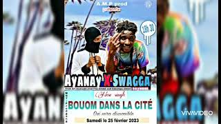 swagga daymone X AYANAY__--2023_-- BOUMM DANS LA CITE 🇬🇳