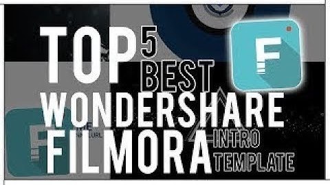 Top 5 Best Wondershare Filmora Intro Templates #1 + Free Download