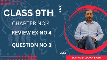 Class 9 | Mathematics || Chapter 4 |  | Review Exercise 4 | Q No 3 || Maths By Zafar Shah |