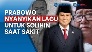 Memori Terakhir Prabowo sebelum Solihin GP Wafat, Sempat Nyanyikan Mars Siliwangi saat Sakit