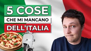 5 COSE CHE MI MANCANO DELL'ITALIA