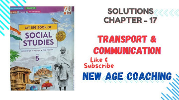 SOLUTIONS OF CHAPTER 17 TRANSPORT & COMMUNICATION  | MY BIG BOOK OF SOCIAL STUDIES|CLASS 5 |