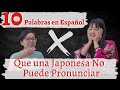 10 palabras en español Que una japonesa no puede pronunciar