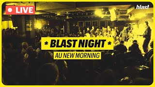 BLAST NIGHT AU NEW MORNING «ce que l’on doit à la nuit»