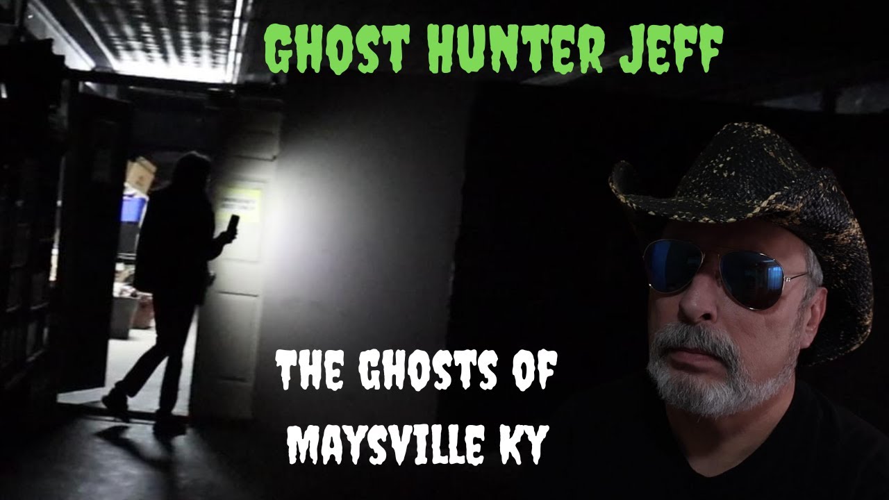 The Ghosts of Maysville Ky