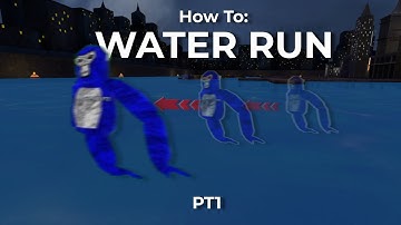 How to Water Run in Gorilla Tag! PT1