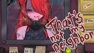 【That's Not My Neighbor】アパートのボディーガードしてドッペルゲンガー追い出してみた！ｗ【レイン・パターソン/にじさんじ】