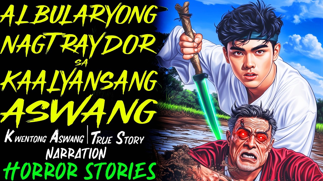 ALBULARYONG NAGTRAYDOR SA KAALYANSANG ASWANG | Kwentong Aswang | True Story