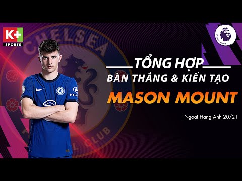 mount & blade 2: bannerlord 2022 Update MASON MOUNT | CHELSEA - TỔNG HỢP BÀN THẮNG VÀ KIẾN TẠO TẠI NGOẠI HẠNG ANH 2020/2021 | EPL